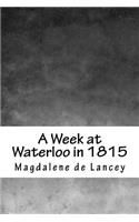 A Week at Waterloo in 1815