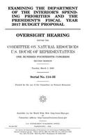 Examining the Department of the Interior's spending priorities and the president's fiscal year 2017 budget proposal