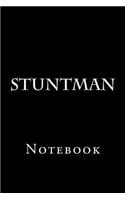 Stuntman: Notebook, 150 lined pages, softcover, 6 x 9