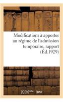 Modifications À Apporter Au Régime de l'Admission Temporaire, Rapport: Commission de Législation de la Chambre de Commerce, 23 Avril 1929