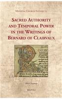 Sacred Authority and Temporal Power in the Writings of Bernard of Clairvaux