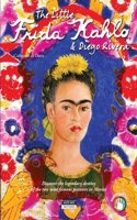 Little Frida Kahlo & Diego Rivera: Discover the Legendary Destiny of the Two Most Famous Painters in Mexico!