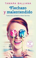 Flechazo Y Malentendido
