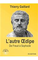 L'Autre Oedipe, de Freud a Sophocle