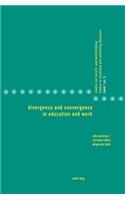 Divergence and Convergence in Education and Work