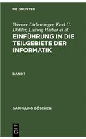 Einführung in Die Teilgebiete Der Informatik. Band 1: (5011 Sammlung Göschen)