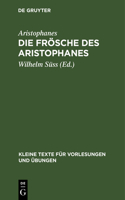 Die Frösche Des Aristophanes: Mit Ausgewählten Antiken Scholien