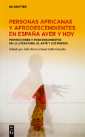 Personas Africanas Y Afrodescendientes En España Ayer Y Hoy