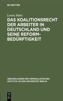 Das Koalitionsrecht Der Arbeiter in Deutschland Und Seine Reformbedürftigkeit