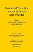 Ukrainian Private Law and the European Area of Justice