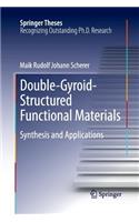 Double-Gyroid-Structured Functional Materials: Synthesis and Applications(Springer Theses)