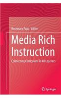 Media Rich Instruction: Connecting Curriculum to All Learners