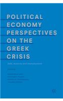 Political Economy Perspectives on the Greek Crisis