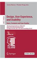 Design, User Experience, and Usability: Users, Contexts and Case Studies: 7th International Conference, DUXU 2018, Held as Part of HCI International 2018, Las Vegas, NV, USA, July 15–20, 2018, Proceedings, Part III(Information Systems and Applications, incl. Internet/Web, and HCI)