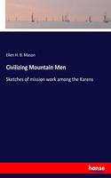 Civilizing Mountain Men