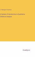 System of Introduction in Qualitative Chemical Analysis