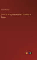 Discours de la prise des ville & chasteau de Beaune