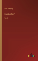 Friend or Foe?