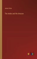 The Andes and the Amazon