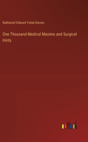 One Thousand Medical Maxims and Surgical Hints