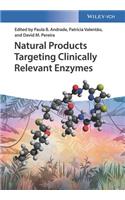 Natural Products Targeting Clinically Relevant Enzymes
