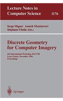 Discrete Geometry for Computer Imagery: 6th International Workshop, DGCI'96, Lyon, France, November 13 - 15, 1996, Proceedings(1176 Lecture Notes in Computer Science)