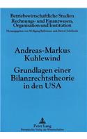 Grundlagen Einer Bilanzrechtstheorie in Den USA: (37 Betriebswirtschaftliche Studien)