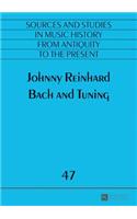 Bach and Tuning: (47 Quellen und Studien zur Musikgeschichte von der Antike bis in die Gegenwart. Sources and Studies in Music History from Antiquity to the Present)