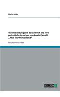 Traumdichtung und Sozialkritik als zwei potentielle Lesarten von Lewis Carrolls "Alice im Wunderland": (German)