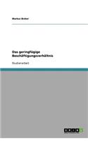 Das geringfügige Beschäftigungsverhältnis: (German)