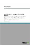 Die Agenda 2010 - Beispiel für eine kluge Reform?: Unter Einbeziehung der ersten Staatswissenschaftlichen Tagung der Universität Erfurt zum Thema "Kluges Entscheiden und politische Reformen"(German)