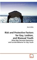 Risk and Protective Factors for Gay, Lesbian, and Bisexual Youth