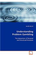 Understanding Problem Gambling