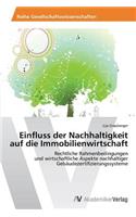 Einfluss Der Nachhaltigkeit Auf Die Immobilienwirtschaft