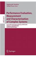 Performance Evaluation, Measurement and Characterization of Complex Systems