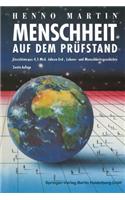 Menschheit Auf Dem Prüfstand: Einsichten Aus 4,5 Milliarden Jahren Erd-, Lebens- Und Menschheitsgeschichte