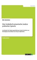 Eine lexikalisch-semantische Analyse politischer Sprache: Am Beispiel der Regierungserklärung Gerhard Schröders zur Beteiligung Deutschlands am Krieg in Afghanistan