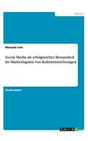 Social Media als erfolgreicher Bestandteil im Marketingmix von Kultureinrichtungen