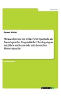 Phraseolexeme im Unterricht Spanisch als Fremdsprache. Linguistische Überlegungen mit Blick auf Lernende mit deutscher Muttersprache