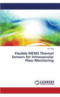 Flexible MEMS Thermal Sensors for Intravascular Flow Monitoring