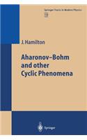 Aharonov-Bohm and other Cyclic Phenomena