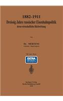1882-1911 Dreißig Jahre Russischer Eisenbahnpolitik Und Deren Wirtschaftliche Rückwirkung
