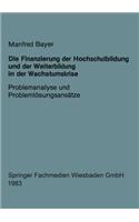 Finanzierung Der Hochschulbildung Und Der Weiterbildung in Der Wachstumskrise: Problemanalyse Und Problemlösungsansätze