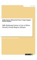 Milk Marketing System. A Case of Mieso Woreda, Oromia Region, Ethiopia