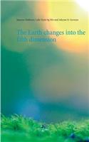 The Earth changes into the fifth dimension