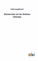 Recherches sur les Anilines Chlorées