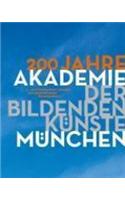 200 Jahre Akademie Der Bildenden Kunste Munchen