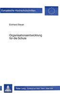 Organisationsentwicklung fuer die Schule: Leitbild, Strategie Und Verwirklichung Schulinterner OE