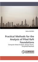Practical Methods for the Analysis of Piled Raft Foundations