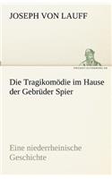 Die Tragikomodie Im Hause Der Gebruder Spier